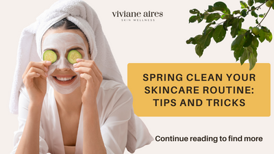 Spring Clean your Skin. Tips and Tricks From the Expert